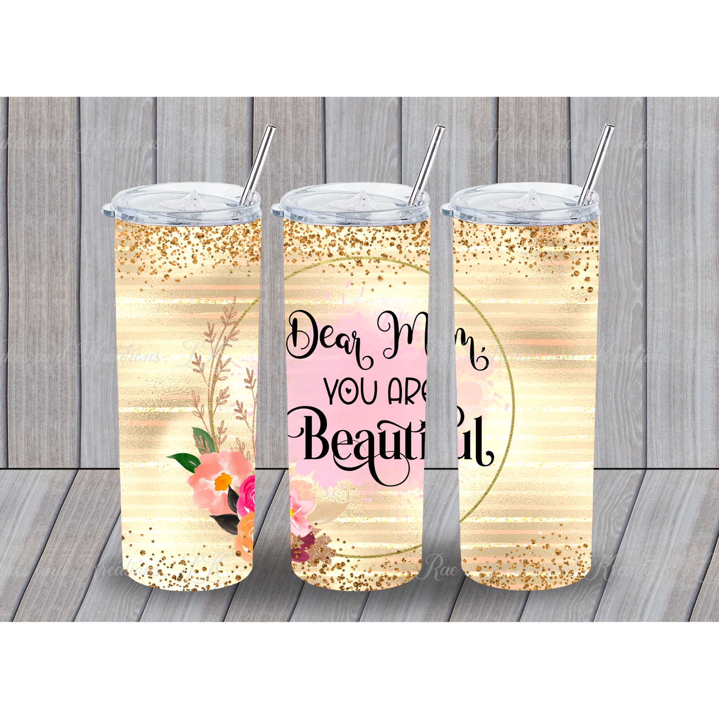 Dear Mom, You're Beautiful Tumbler