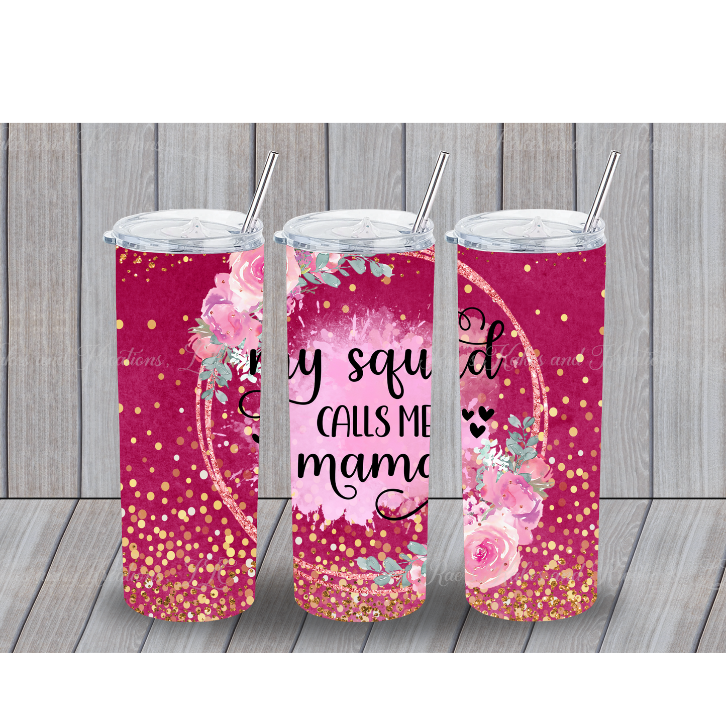 My Squad Calls Me Mama Tumbler