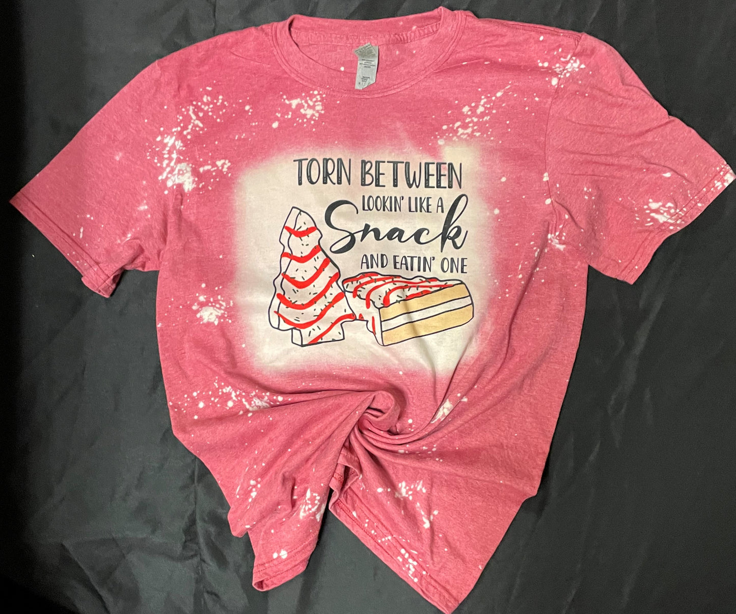 Torn Between Looking Like A Snack And Eating One T- Shirt