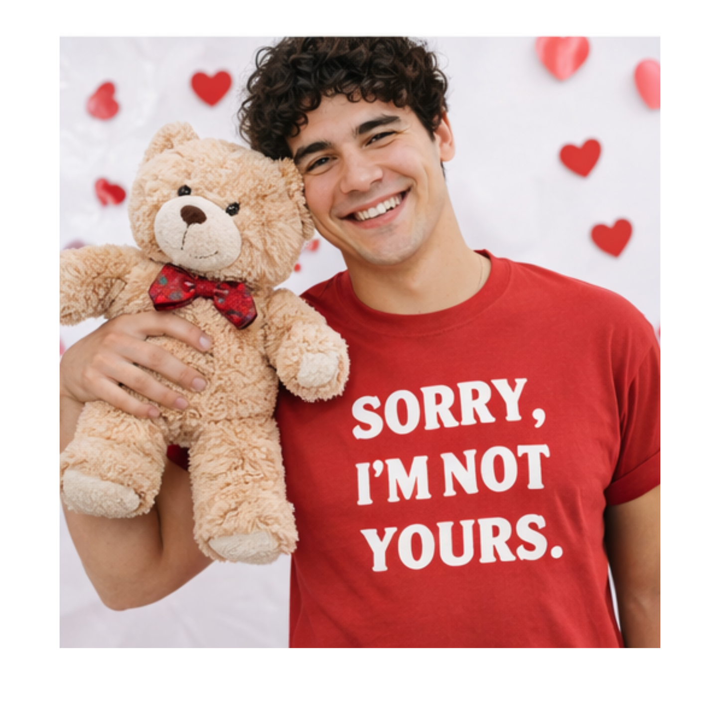 Sorry, I’m Not Yours.,Valentines T-shirt