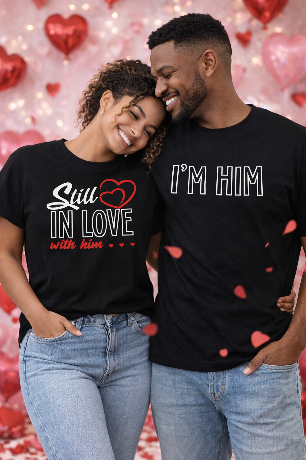 Still In Love With Him and I’m Him T-Shirt