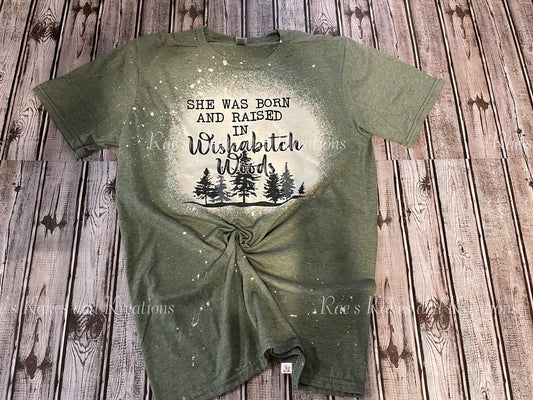 She Was Born and Raised in Wishab*tch Woods